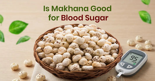 Is Makhana Good for Blood Sugar? The Honest Answer